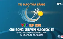 20h00 hôm nay (8/10) trên VTV6: Khai mạc Giải bóng chuyền nữ quốc tế VTV Cup 2016 – Tôn Hoa Sen