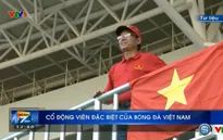AFF Cup 2016: Câu chuyện về CĐV đặc biệt của bóng đá Việt Nam