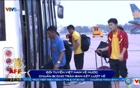 ĐT Việt Nam đã có mặt tại Hà Nội, chuẩn bị cho trận bán kết lượt về