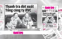 Chống tham nhũng - Chủ đề "nóng" trên báo chí trong tuần
