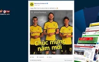 Sao Chelsea, Dortmund chúc Tết CĐV Việt Nam