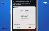 PayPal cho phép chuyển tiền qua trợ lý ảo Siri