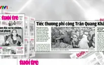 Điểm báo 21/6: Tiếc thương phi công Trần Quang Khải!