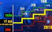 Tỷ giá trung tâm có giúp minh bạch hóa thị trường?