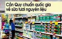 Thời báo Kinh doanh: Cần một quy chuẩn quốc gia về sữa tươi nguyên liệu