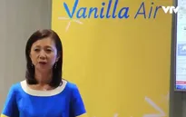 Hãng hàng không giá rẻ Nhật Bản Vanilla Air tới Việt Nam