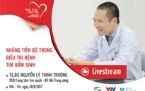 Livestream tư vấn về những tiến bộ trong điều trị tim bẩm sinh
