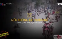 Chạy xe ngược chiều trên QL1, đừng xem nhẹ tính mạng mình