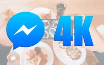 Facebook Messenger cho phép người dùng gửi ảnh độ phân giải 4K