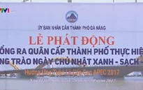 Đà Nẵng phát động Ngày Chủ nhật xanh - sạch - đẹp hưởng ứng APEC 2017