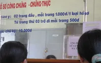TP.HCM: Nhiều vụ giấy tờ giả "lọt" cửa công chứng