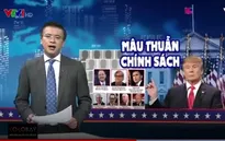 Bất đồng chính sách giữa Donald Trump và nội các đề cử