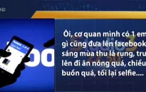 Nghiện Facebook tệ hơn nghiện rượu bia