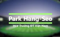Infographic: Park Hang-Seo - Tân HLV của ĐT Việt Nam