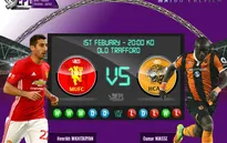 Thông tin trước trận đấu: Man Utd vs Hull City (03h00 ngày 02/02)