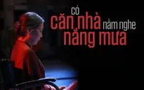 Tình mẫu tử trong phim “Có căn nhà nằm nghe nắng mưa”