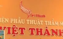 Sai phạm tại thẩm mỹ viện Việt Thành có người nước ngoài tử vong