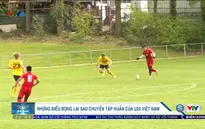 Chuyến tập huấn của U20 Việt Nam và những bài học
