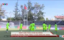 CLB XSKT Cần Thơ và SHB Đà Nẵng quyết tâm giành chiến thắng