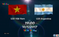 19h00 hôm nay (10/5), Trực tiếp Giao hữu quốc tế, U20 Việt Nam - U20 Argentina trên VTV6 & VTV6HD