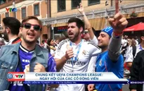 Trận chung kết Champions League, Real Madrid - Juventus: Ngày hội của các CĐV