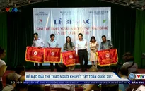 Bế mạc giải Thể thao người khuyết tật toàn quốc lần thứ XVIII năm 2017
