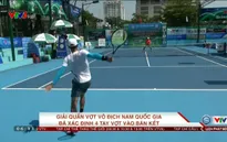 Giải quần vợt vô địch nam quốc gia: Xác định 4 cái tên vào bán kết