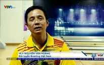 Gương mặt thể thao: Nguyễn Văn Hoàng - Đam mê cùng bowling