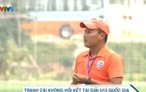 Những tranh cãi ở giải bóng đá U15 quốc gia