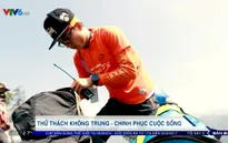 Thử thách không trung - chinh phục cuộc sống
