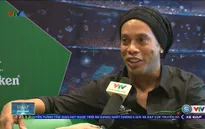 VIDEO: Thể Thao VTV và cuộc trò chuyện cùng danh thủ Ronaldinho