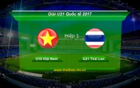VIDEO: Tổng hợp diễn biến hiệp một U19 Việt Nam 3-2 U21 Thái Lan