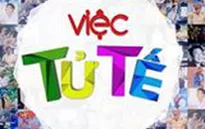 Việc tử tế: Ông về hưu nhiều chức nhất