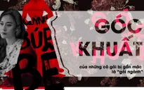 Phim Quỳnh búp bê: Góc khuất của những cô gái bị gắn mác là “gái ngành”