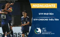 VIDEO: Tổng hợp diễn biến U19 Nhật Bản 5-2 U19 CHDCND Triều Tiên (Bảng B VCK U19 châu Á 2018)