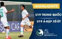 VIDEO: Tổng hợp diễn biến U19 Trung Quốc 0-1 U19 Ả-rập Xê-út