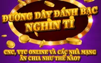 [INFOGRAPHIC] Những khoản chia chác gây rúng động của đường dây đánh bạc nghìn tỷ