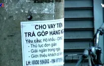 Tín dụng đen hoành hành tại nhiều địa phương