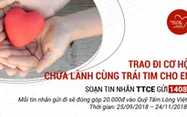 Trái tim cho em: Những trái tim mong manh cần được giúp đỡ