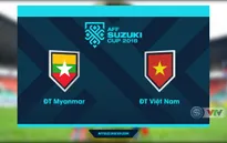 VIDEO: Tổng hợp trận đấu ĐT Myanmar 0–0 ĐT Việt Nam (Bảng A AFF Cup 2018)