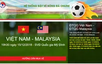 Hôm nay (10/12), mở bán vé online trận chung kết lượt về AFF Cup 2018 giữa Việt Nam - Malaysia