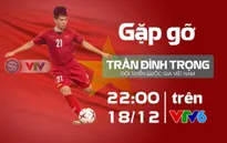 Gặp gỡ Đình Trọng trong bản tin "360 độ Thể thao" (22h00 hôm nay, 18/12 trên VTV6)