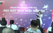 Phát động chiến dịch “Hạc giấy trao triệu niềm tin” ủng hộ trẻ em mắc bệnh hiểm nghèo
