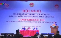 “Việt Nam phải tranh thủ cơ hội, tạo sự bứt phá trong thu hút đầu tư nước ngoài”