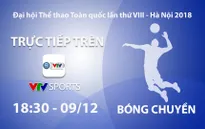 Bóng chuyền nam Đại hội Thể thao toàn quốc 2018: VTV Sports trực tiếp chung kết và tranh HCĐ (18h30 ngày 9/12)