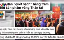 Ngày vía Thần Tài, người dân "quét sạch" hàng trăm nghìn sản phẩm vàng