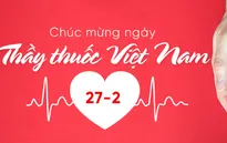 Trái tim cho em: Tri ân ngày Thầy thuốc Việt Nam