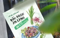 Bộ sách “Nấu ngon ăn lành”: Món quà Tết cho những người yêu bếp