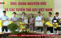 Tỉnh Gia Lai khen thưởng các cầu thủ U23 Việt Nam