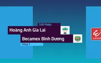 VIDEO: Tổng hợp diễn biến HAGL 0-0 B. Bình Dương